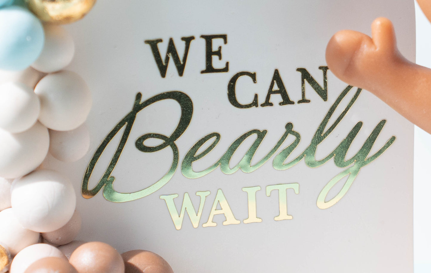 Bear Baby Shower Theme Cake Topper Keepsake - We Can BEAR-ly Wait